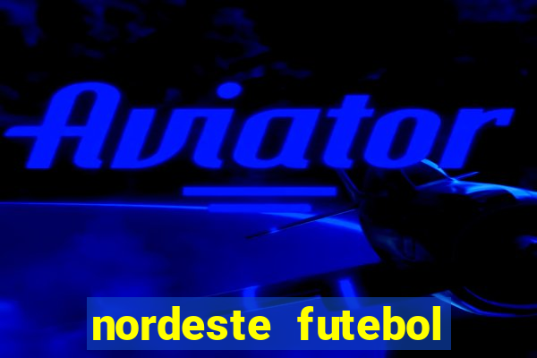 nordeste futebol net vip
